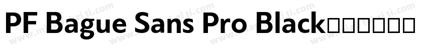 PF Bague Sans Pro Black字体转换